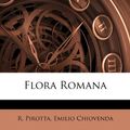 Cover Art for 9781246415230, Flora Romana by R. Pirotta, Emilio Chiovenda