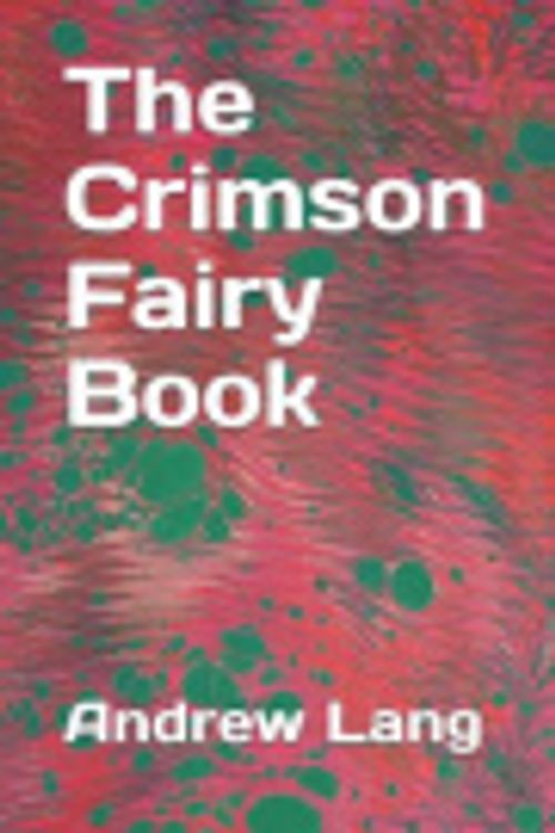 Cover Art for 9781095557723, The Crimson Fairy Book by Andrew Lang