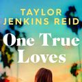 Cover Art for 9781398516687, One True Loves by Taylor Jenkins Reid