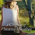 Cover Art for B01E83Q65W, A Chance Of Stormy Weather by Tricia Stringer