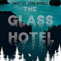 Cover Art for B0857JZ7W9, The Glass Hotel by Emily St. John Mandel