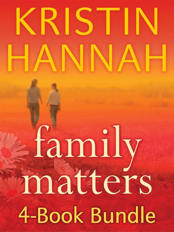 Cover Art for 9780345546708, Kristin Hannah's Family Matters 4-Book Bundle by Kristin Hannah