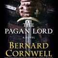 Cover Art for 9780062298669, The Pagan Lord by Bernard Cornwell