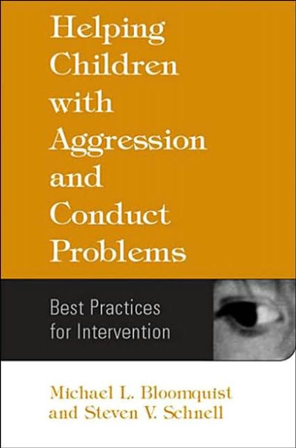 Cover Art for 9781572307483, Helping Children with Aggression and Conduct Problems by Michael L. Bloomquist, Steven V. Schnell