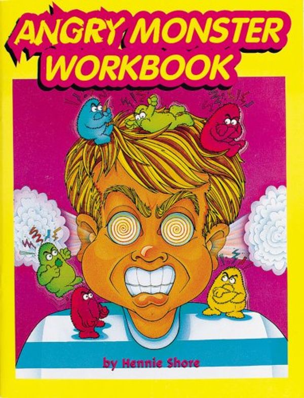 Cover Art for 9781882732364, Angry Monster Workbook by Hennie Shore