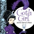 Cover Art for 9780230759800, Goth Girl by Chris Riddell