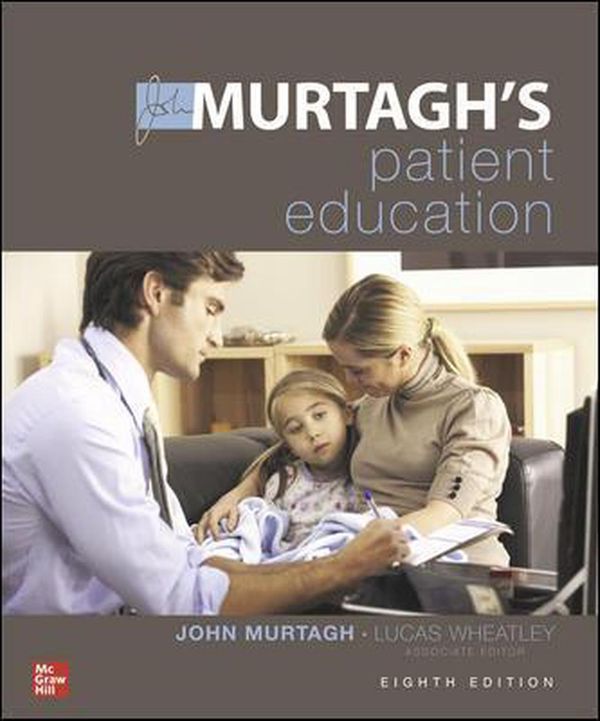 Cover Art for 9781743767375, Murtagh's Patient Education 8E by Murtagh M.d., John, Lucas Wheatley