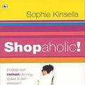 Cover Art for 9789044328981, Shopaholic! by Sophie Kinsella