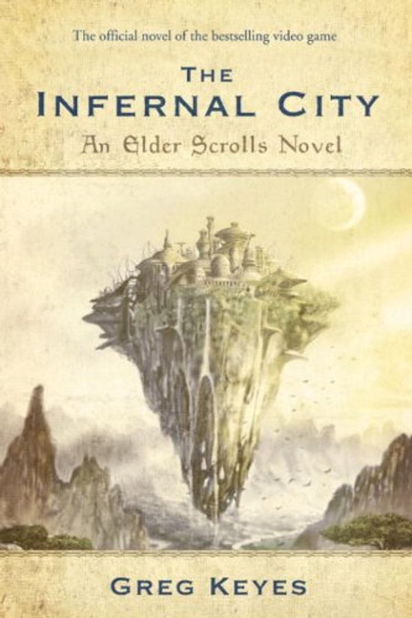 Cover Art for B002UZ5J22, The Infernal City: An Elder Scrolls Novel by Greg Keyes