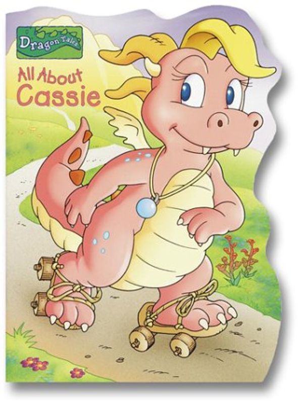 Cover Art for 9780375814839, All about Cassie (Dragon Tales (Random House Paperback)) by Random House