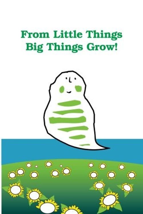 Cover Art for B01K3R5MRK, From Little Things Big Things Grow: Help your children to discover one of the universal laws about life...that is, how an entire future can be summed ... tiniest of things... a seed for the future! by Mrs Margie T Galliver (2013-12-09) by Mrs. Margie T. Galliver