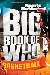 Cover Art for 9781618931344, Sports Illustrated Kids Big Book of Who Basketball by The Editors of Sports Illustrated Kids
