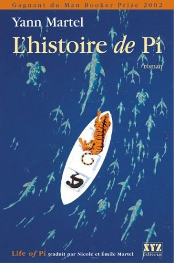 Cover Art for 9782892613674, L' Histoire de Pi by Yann Martel