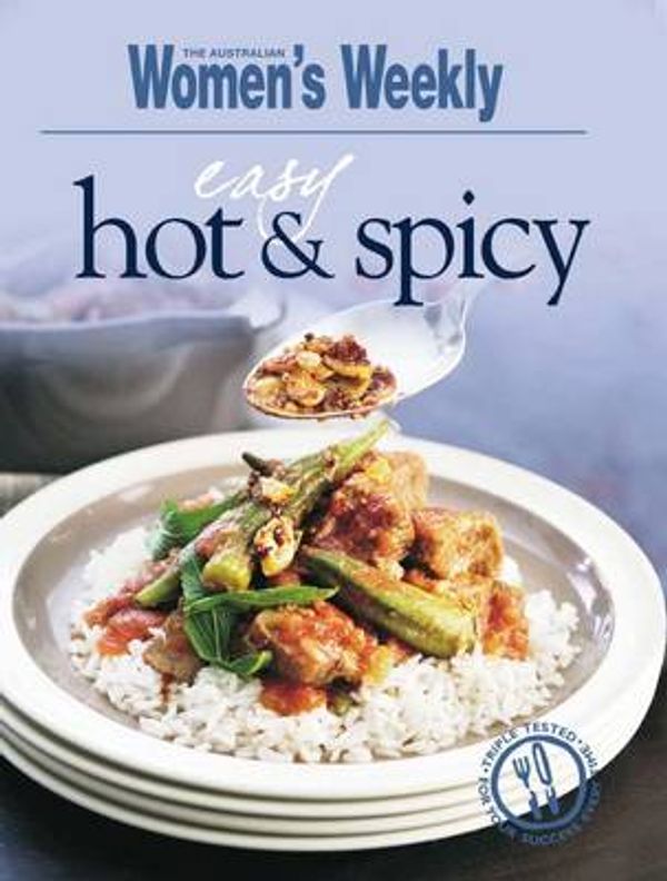 Cover Art for 9781903777237, Hot and Spicy by The Australian Women's Weekly