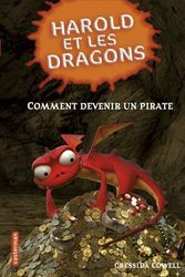 Cover Art for 9782203041356, Harold et les dragons, Tome 2 : Comment devenir un pirate by Cressida Cowell