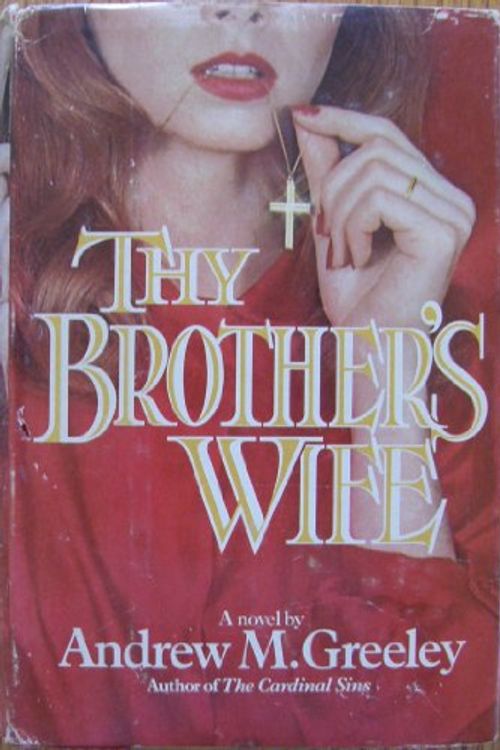 Cover Art for 9780816134168, Thy Brother's Wife by Andrew M. Greeley