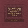 Cover Art for 9781293672730, Life and Letters of Thomas Gold Appleton - Primary Source Edition by Susan Hale