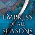 Cover Art for 9780358108269, Empress of All Seasons by Emiko Jean, Jean