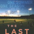 Cover Art for 9780306814181, The Last Best League: One Summer, One Season, One Dream by Jim Collins