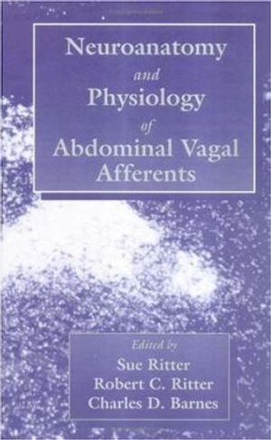 Cover Art for 9780849388811, Neuroanatomy and Physiology of Abdominal Vagal Afferents by Sue Ritter