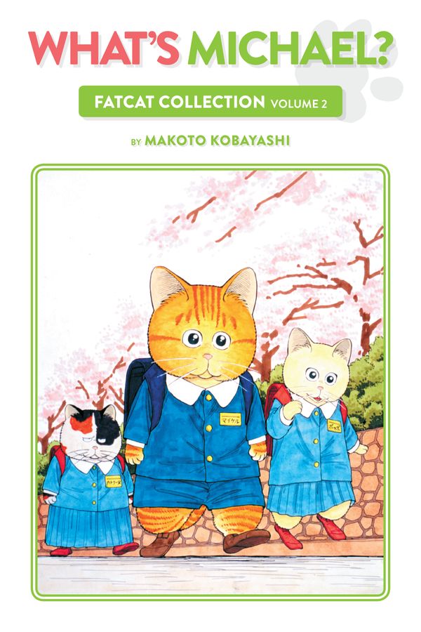 Cover Art for 9781506714158, What's Michael?: Fatcat Collection Volume 2 by Makoto Kobayashi