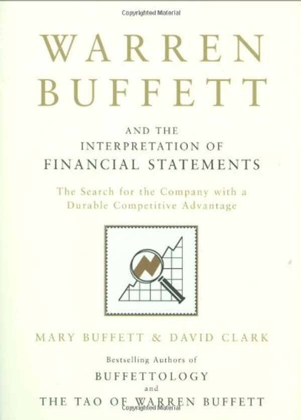 Cover Art for 9781847374370, Warren Buffett and the Interpretation of Financial Statements by Mary Buffett, David Clark