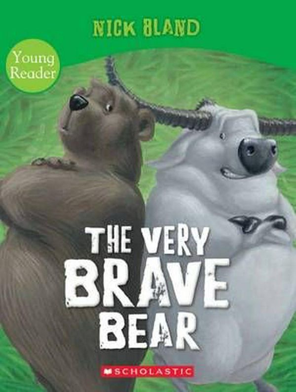 Cover Art for 9781760150365, The Very Brave Bear Young Reader by Nick Bland