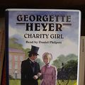 Cover Art for 9780754000419, Charity Girl: Complete & Unabridged by Georgette Heyer
