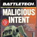 Cover Art for 9780451453877, Battletech 24: Malicious Intent by Michael A. Stackpole
