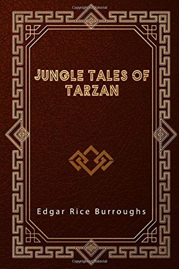 Cover Art for 9798643614326, Jungle Tales of Tarzan by Edgar Rice Burroughs