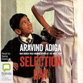 Cover Art for B01LZJAVMW, Selection Day by Aravind Adiga