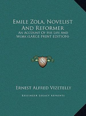 Cover Art for 9781169904538, Emile Zola, Novelist and Reformer by Ernest Alfred Vizetelly