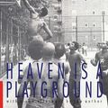 Cover Art for 9780803294271, Heaven is a Playground by Rick Telander