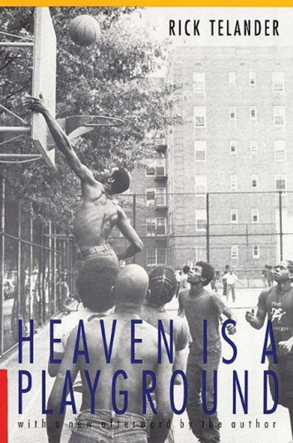 Cover Art for 9780803294271, Heaven is a Playground by Rick Telander
