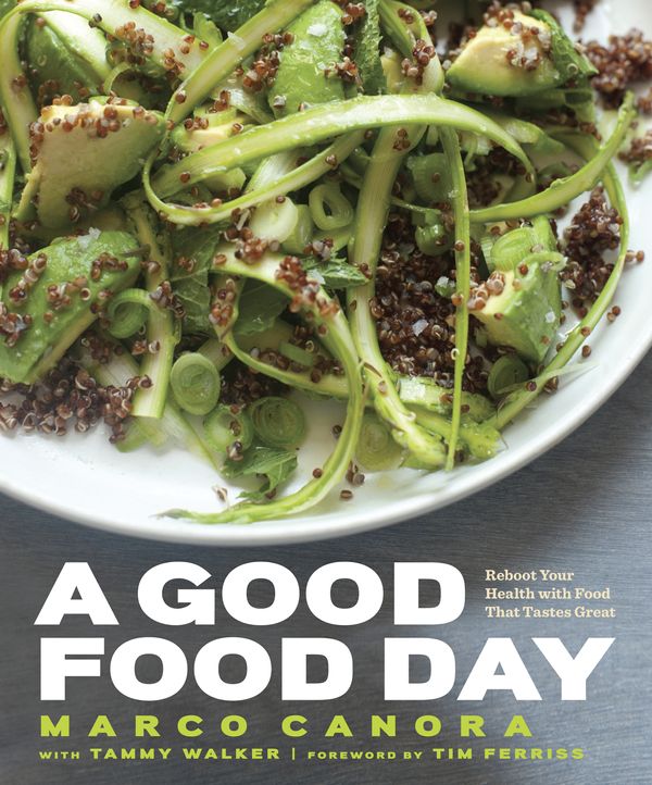 Cover Art for 9780385344913, A Good Food Day: Reboot Your Health with Food That Tastes Great by Marco Canora, Tammy Walker