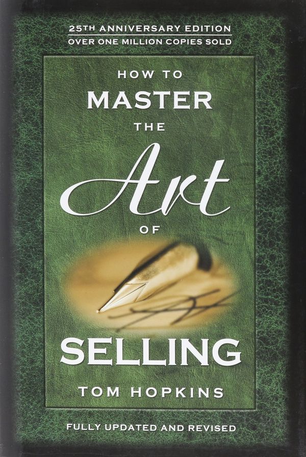 Cover Art for 9780938636526, How to Master the Art of Selling by Tom Hopkins