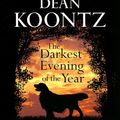 Cover Art for 9780739332962, The Darkest Evening of the Year by Dean R Koontz