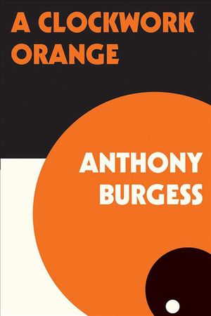Cover Art for 9780393341768, A Clockwork Orange by Anthony Burgess