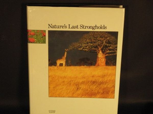 Cover Art for 9780705411127, Nature's Last Strongholds by Robert Burton