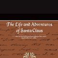 Cover Art for 9781605976082, The Life and Adventures of Santa Claus by L. Frank Baum