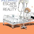 Cover Art for 9781645059998, My Alcoholic Escape from Reality by Nagata Kabi