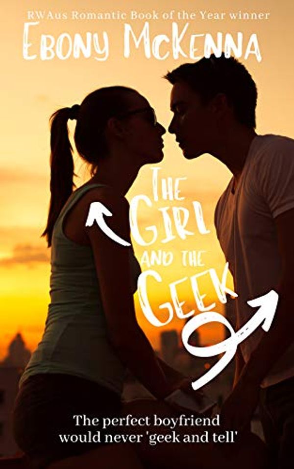 Cover Art for B07LCTFKRG, The Girl and the Geek by Ebony McKenna