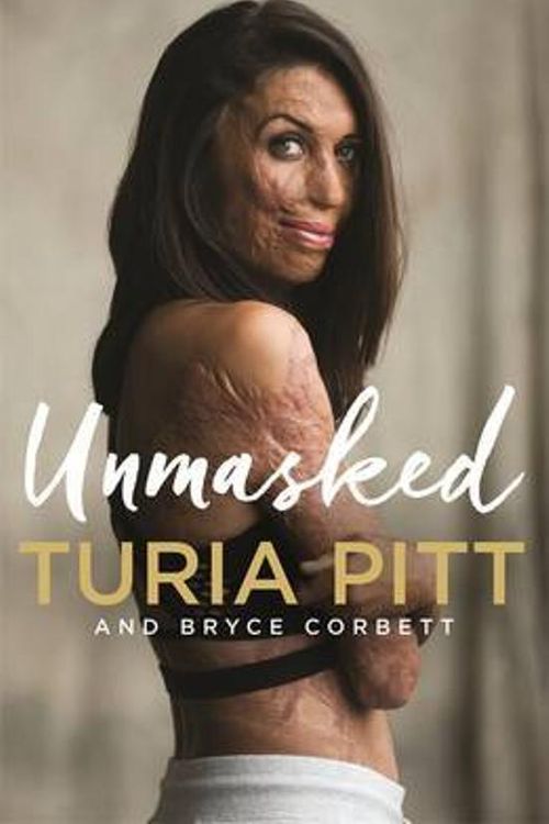 Cover Art for 9780857988607, Unmasked by Turia Pitt & Bryce Corbett