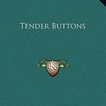 Cover Art for 9781169205963, Tender Buttons by Gertrude Stein