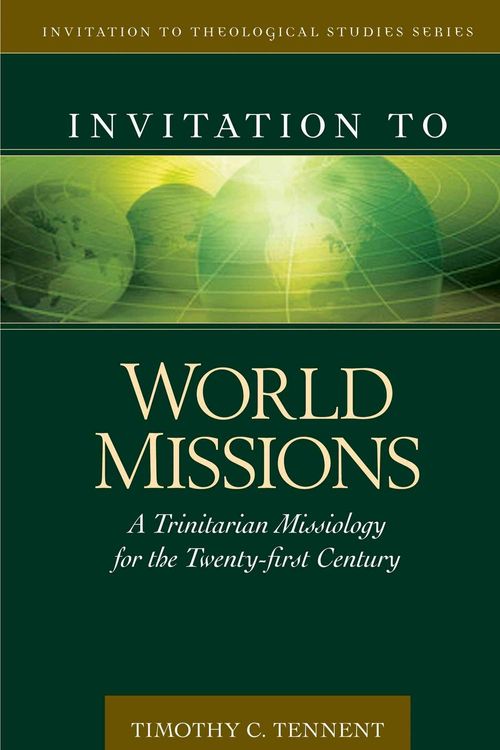 Cover Art for 9780825438837, Invitation to World Missions by Dr. Timothy Tennent