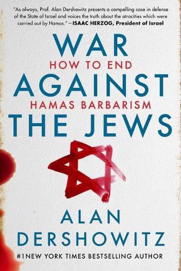 Cover Art for 9781510780545, War Against the Jews: How to End Hamas Barbarism by Alan Dershowitz