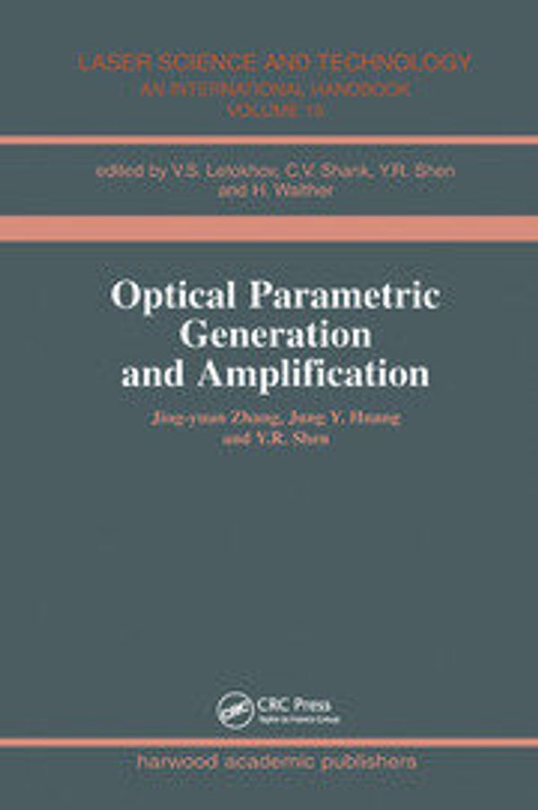 Cover Art for 9781138455771, Optical Parametric Generation and Amplification by Jing-Yuan Zhang