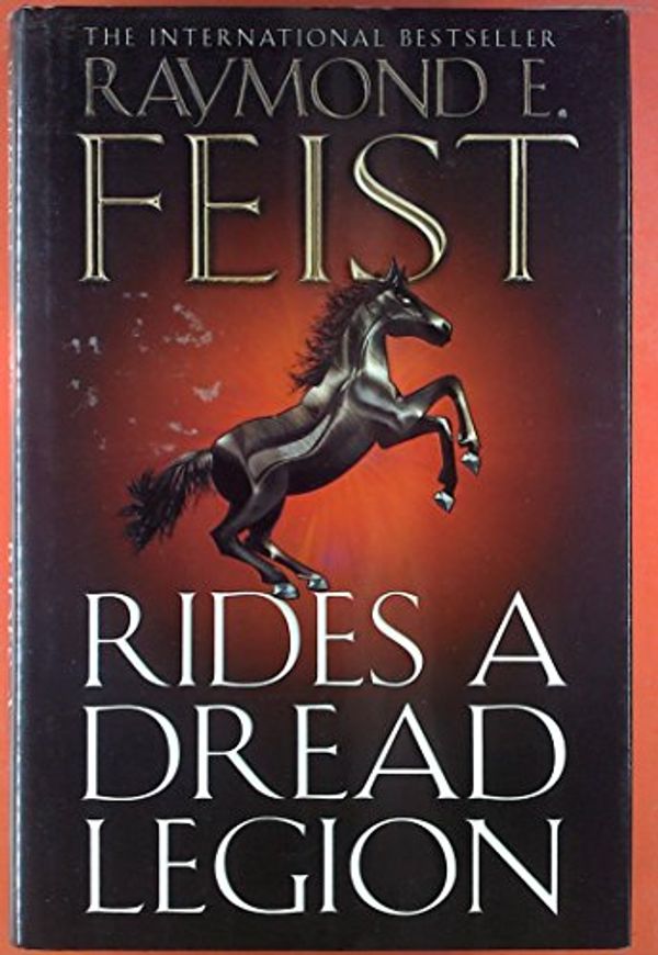 Cover Art for 9780007304714, Rides a Dread Legion by Raymond E. Feist