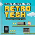 Cover Art for 9781781575703, The Nostalgia Nerd's Retro Tech: Computer, Consoles & Games by Peter Leigh