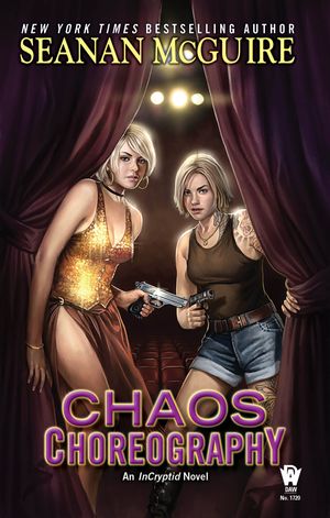 Cover Art for 9780756408138, Chaos Choreography by Seanan McGuire